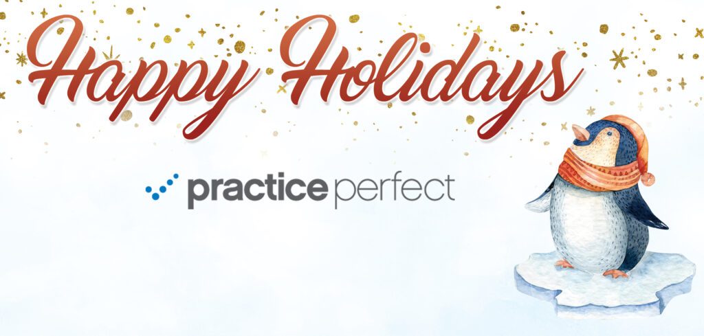 Happy Holidays message with the Practice Perfect logo and a cute penguin wearing a hat and scarf.