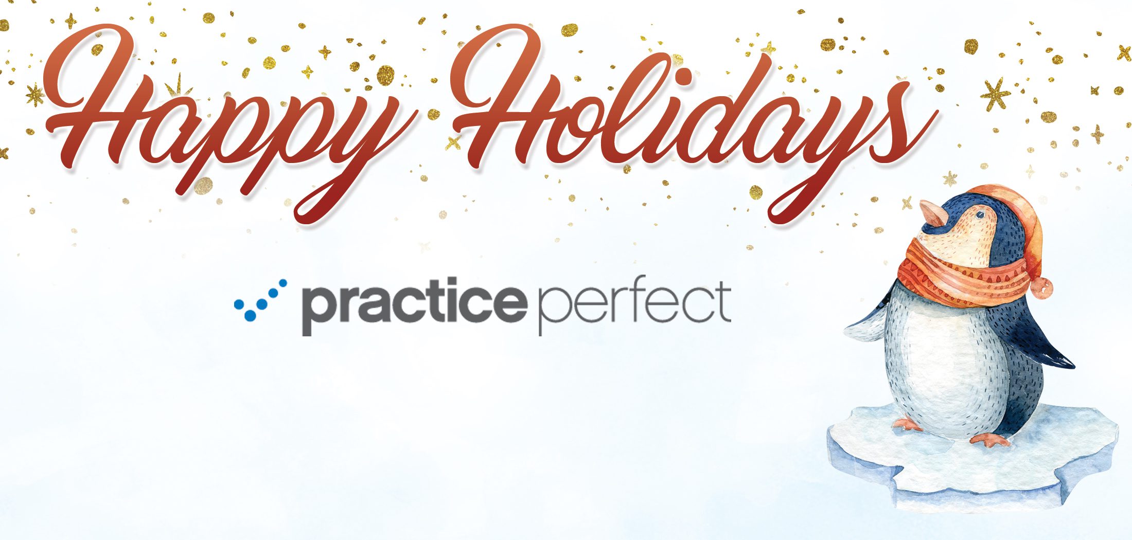 Happy Holidays message with the Practice Perfect logo and a cute penguin wearing a hat and scarf.