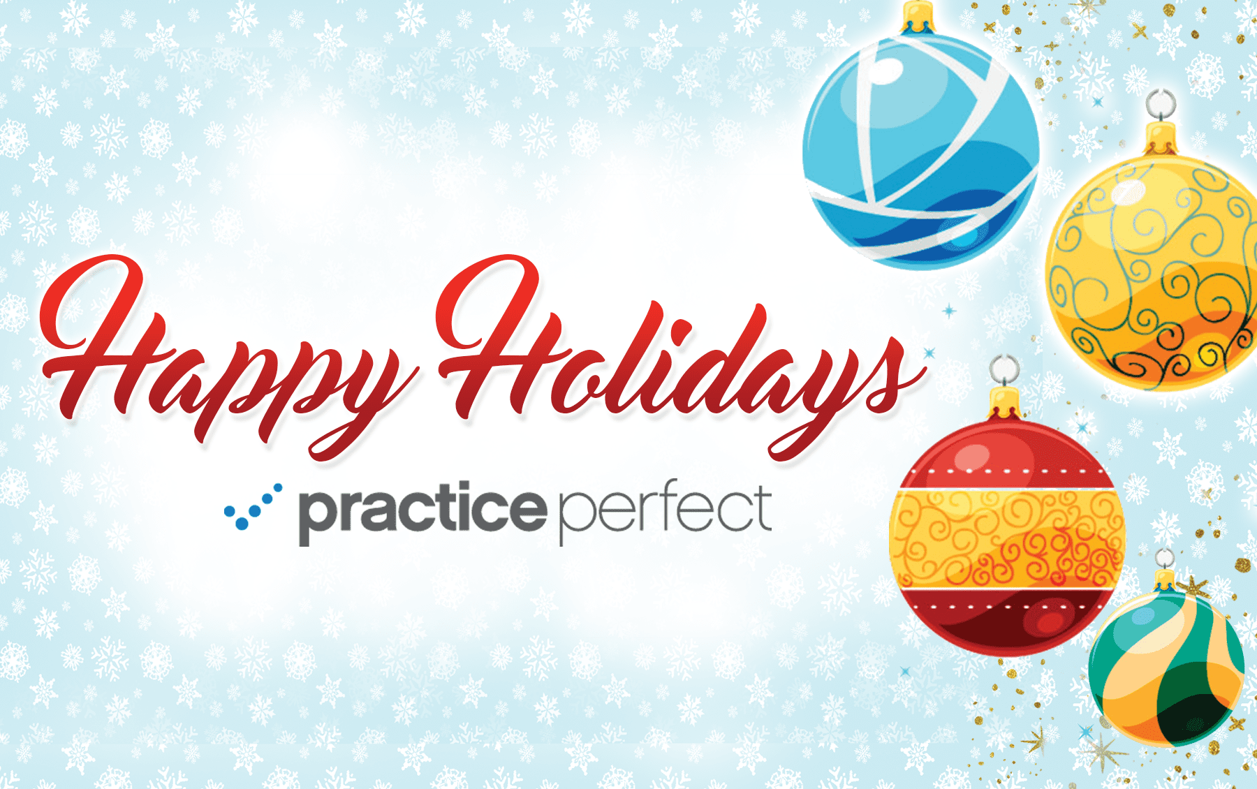 Happy Holidays greeting card from Practice Perfect with festive ornaments and snowflake background.